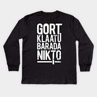 Gort Klaatu Barada Nikto Kids Long Sleeve T-Shirt